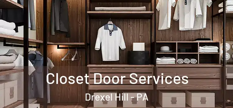 Closet Door Services Drexel Hill - PA